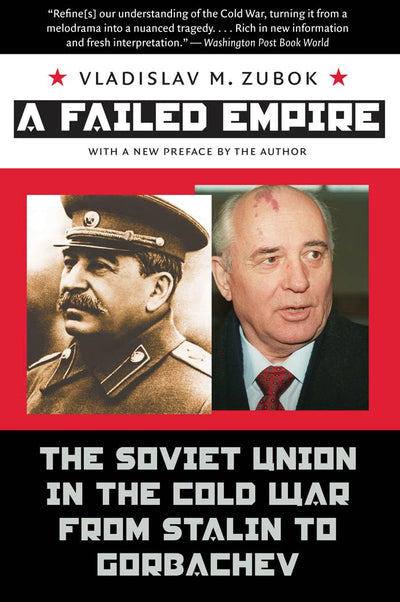 A Failed Empire: The Soviet Union in the Cold War from Stalin