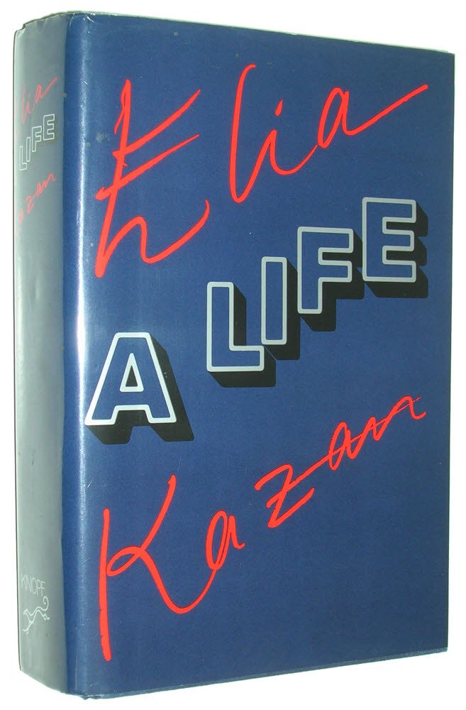 Elia Kazan: A Life by Elia Kazan (Hardcover)