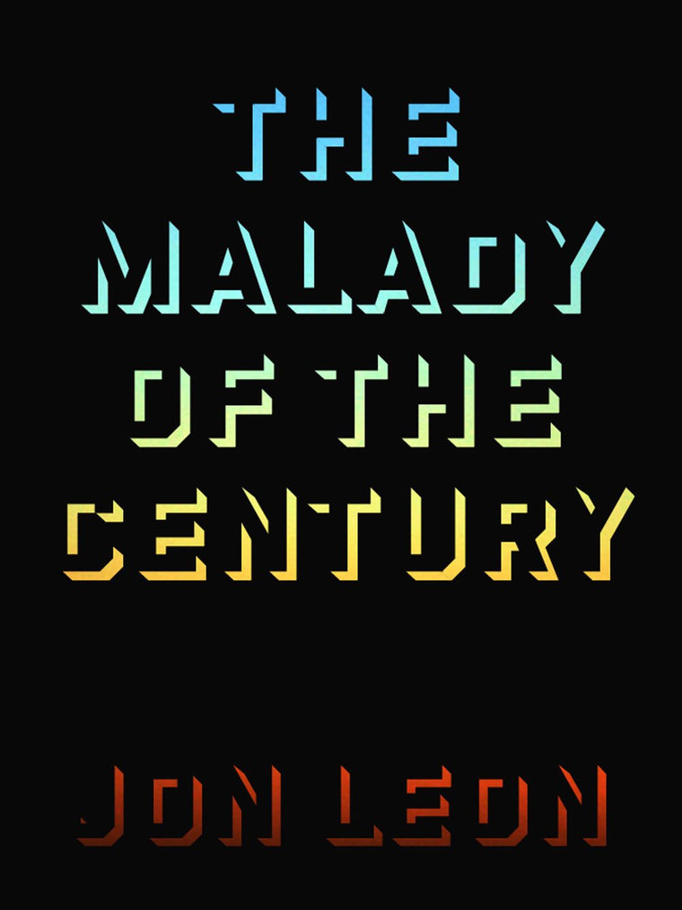 The Malady of the Century
