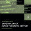 Drug Diplomacy in the Twentieth Century