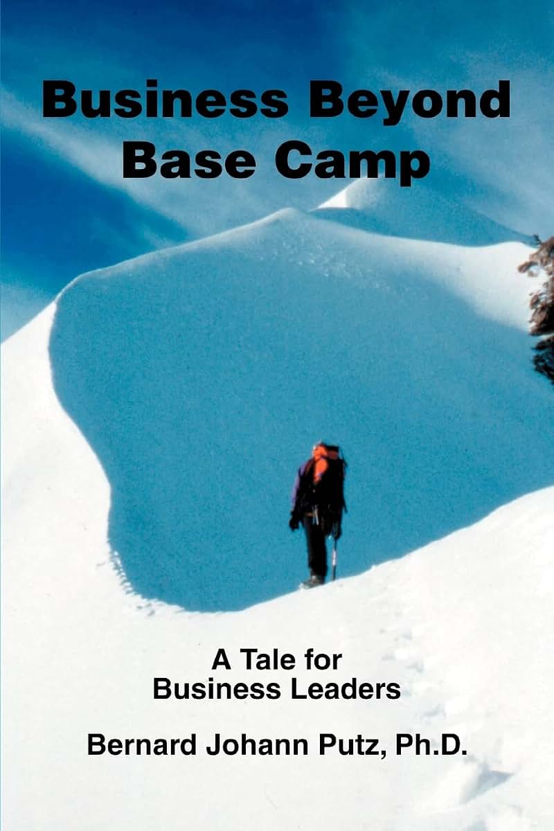 Business Beyond Base Camp: A Tale for Business Leaders