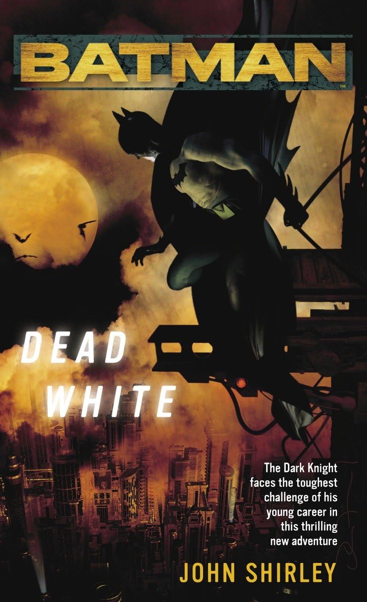 Batman: Dead White by John Shirley (Paperback)