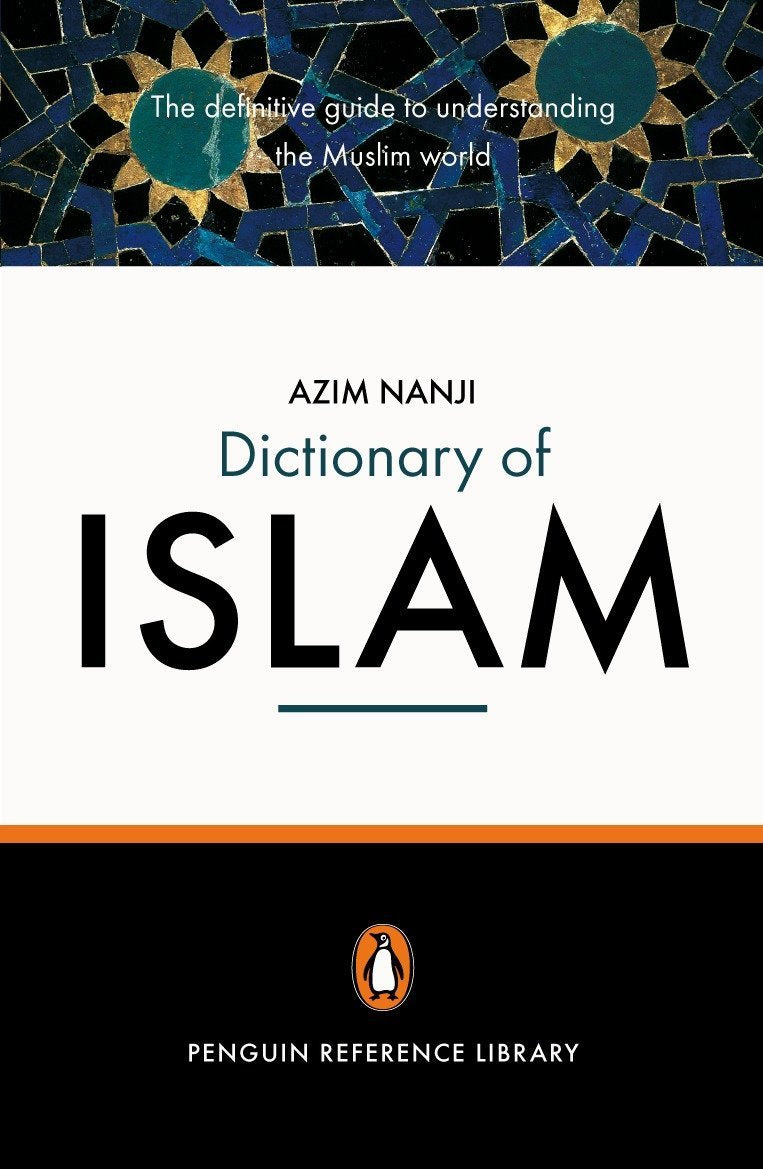 The Penguin Dictionary of Islam: The Definitive Guide to Understanding the Muslim World