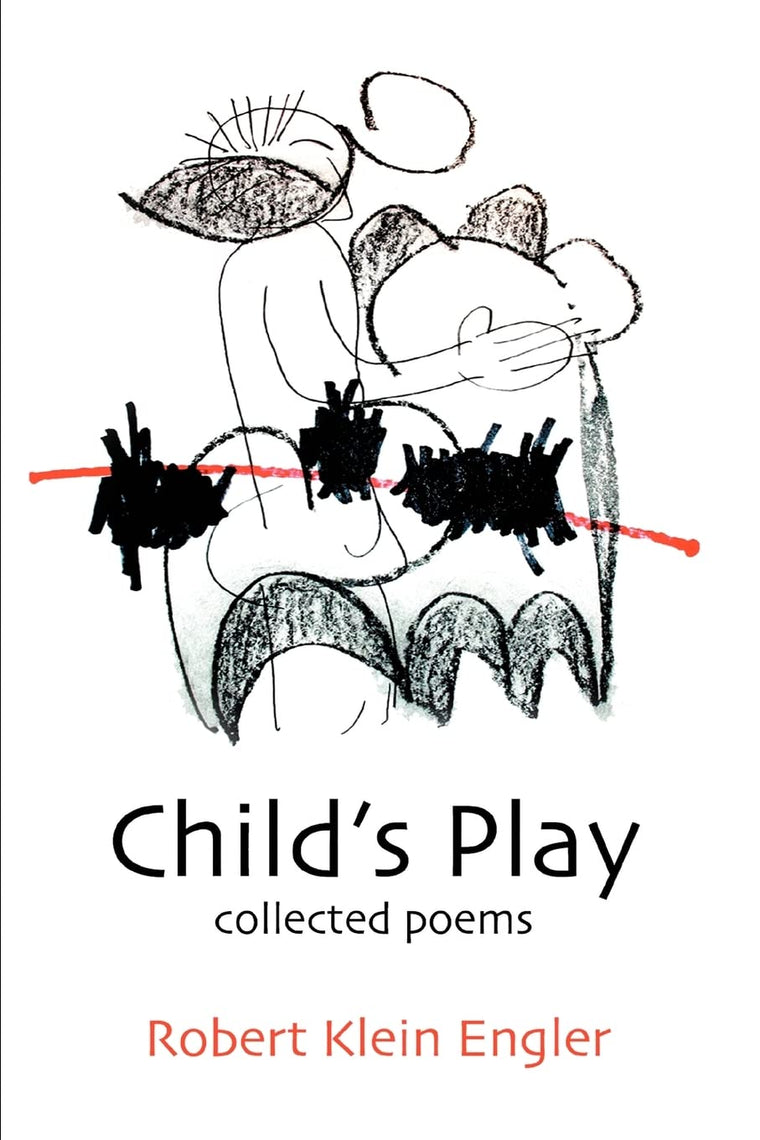 Child's Play: Collected Poems
