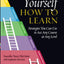 Teach Yourself How to Learn