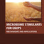 Microbiome Stimulants for Crops: Mechanisms and Applications