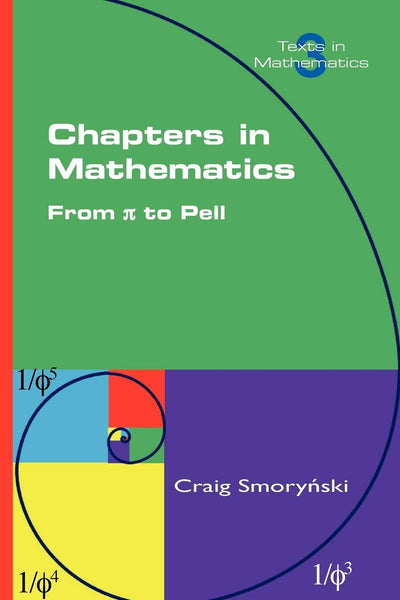 Chapters in Mathematics. from Pi to Pell (Texts in Mathematics)