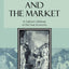 CHURCH & THE MARKET (Studies in Ethics and Economics)