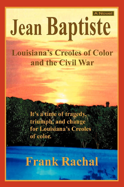 Jean Baptiste: Louisiana's Creoles of Color and the Civil War