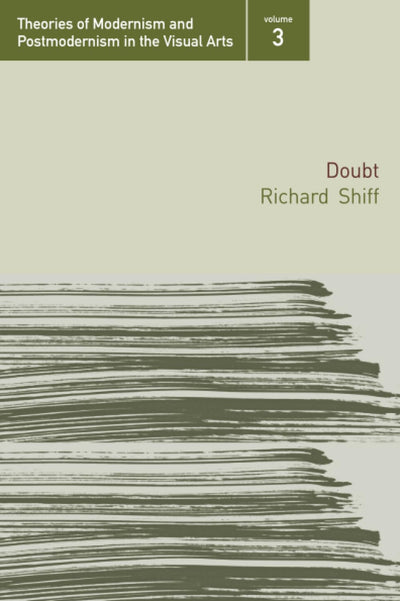 Doubt (Theories of Modernism and Postmodernism in the Visual Arts)