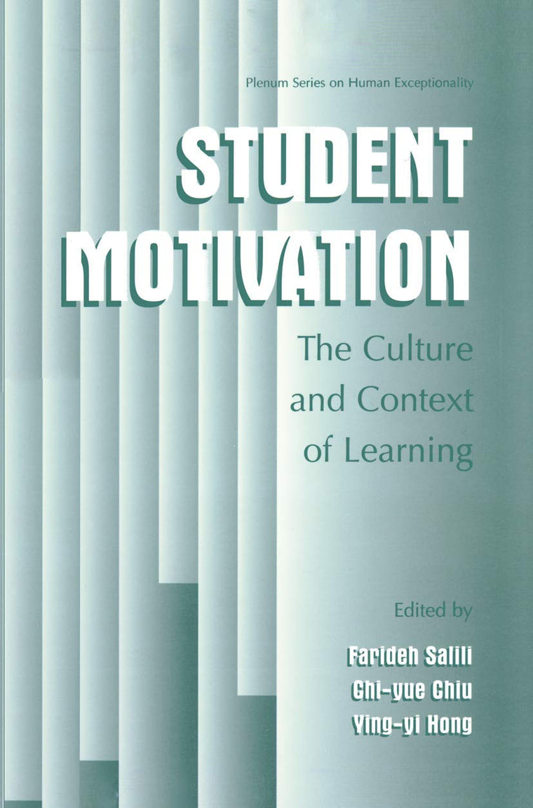 Student Motivation: The Culture and Context of Learning (The Springer Series on Human Exceptionality)