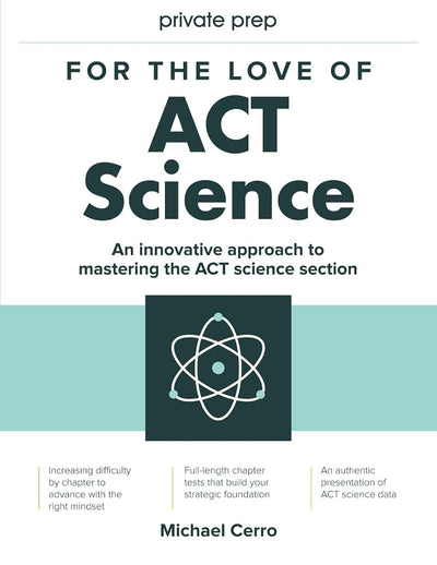 For the Love of ACT Science: An innovative approach to mastering the science section of the ACT standardized exam