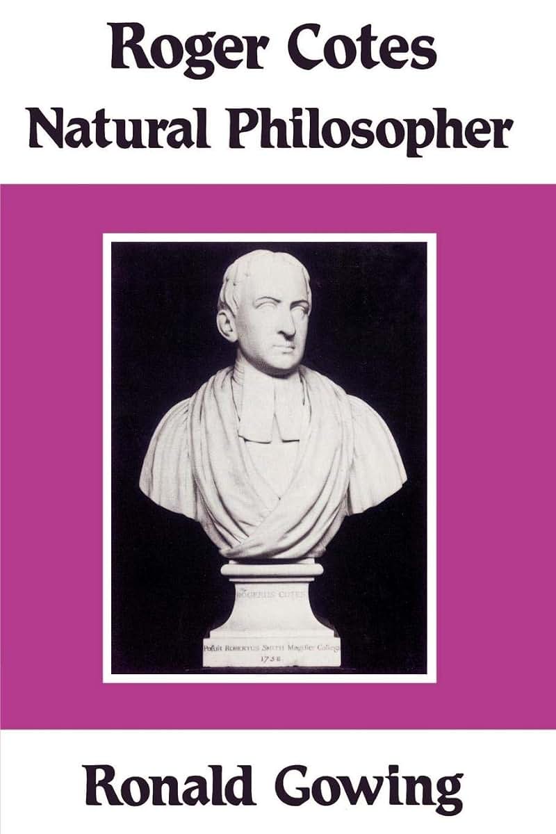 Roger Cotes - Natural Philosopher (CSLI Lecture Notes)
