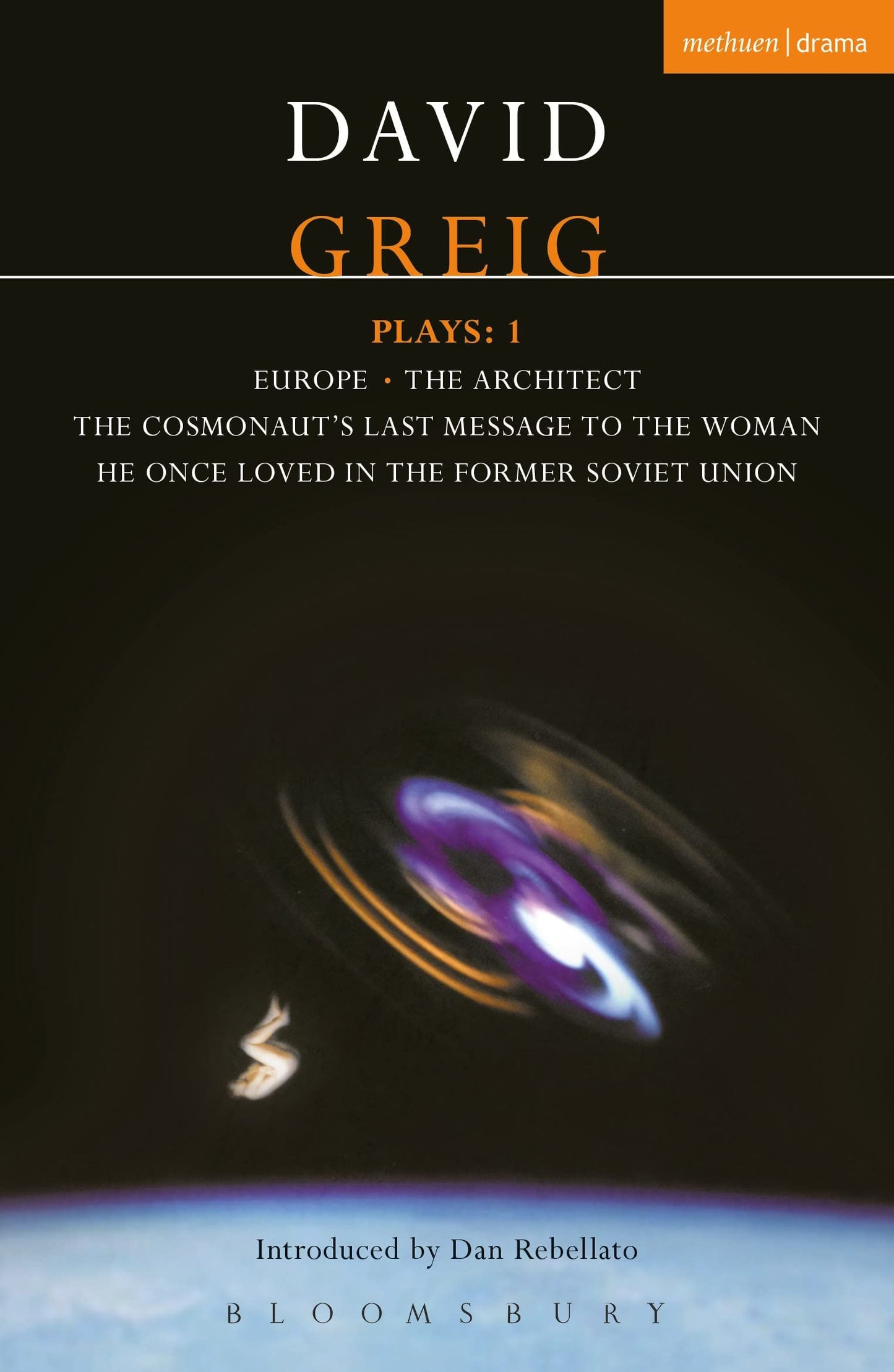 Greig Plays:1: Europe; The Architect; The Cosmonaut's Last Message... (Contemporary Dramatists)