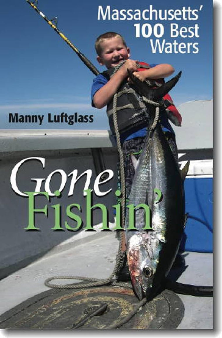 Gone Fishin: Massachusetts 100 Best Waters