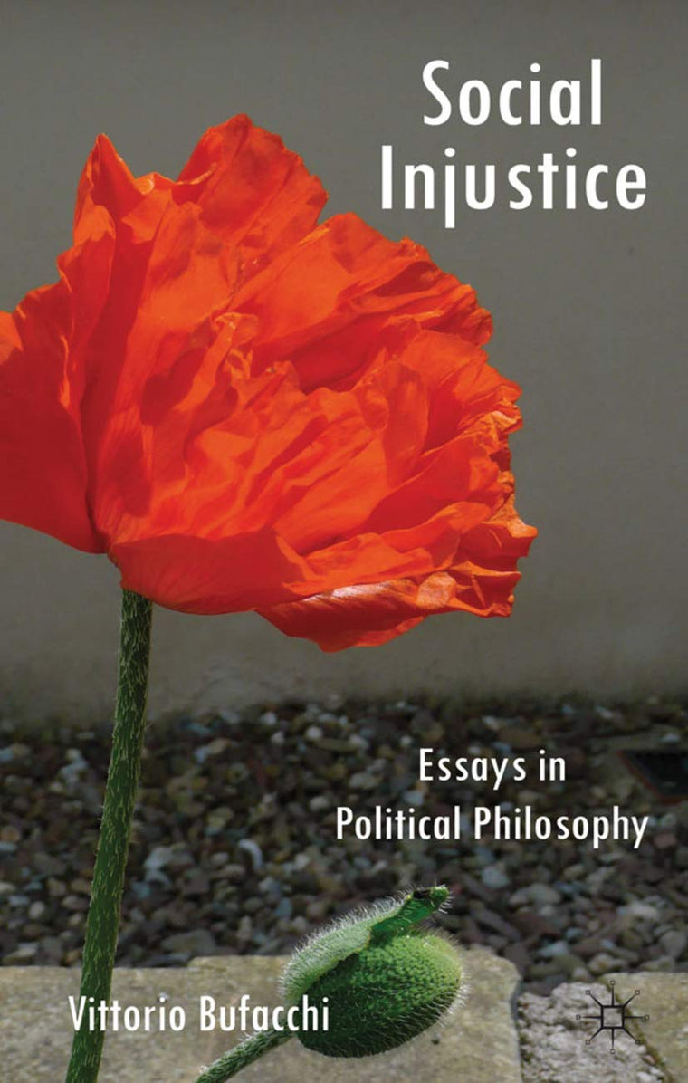 Social Injustice: Essays in Political Philosophy