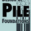 Design of Pile Foundations