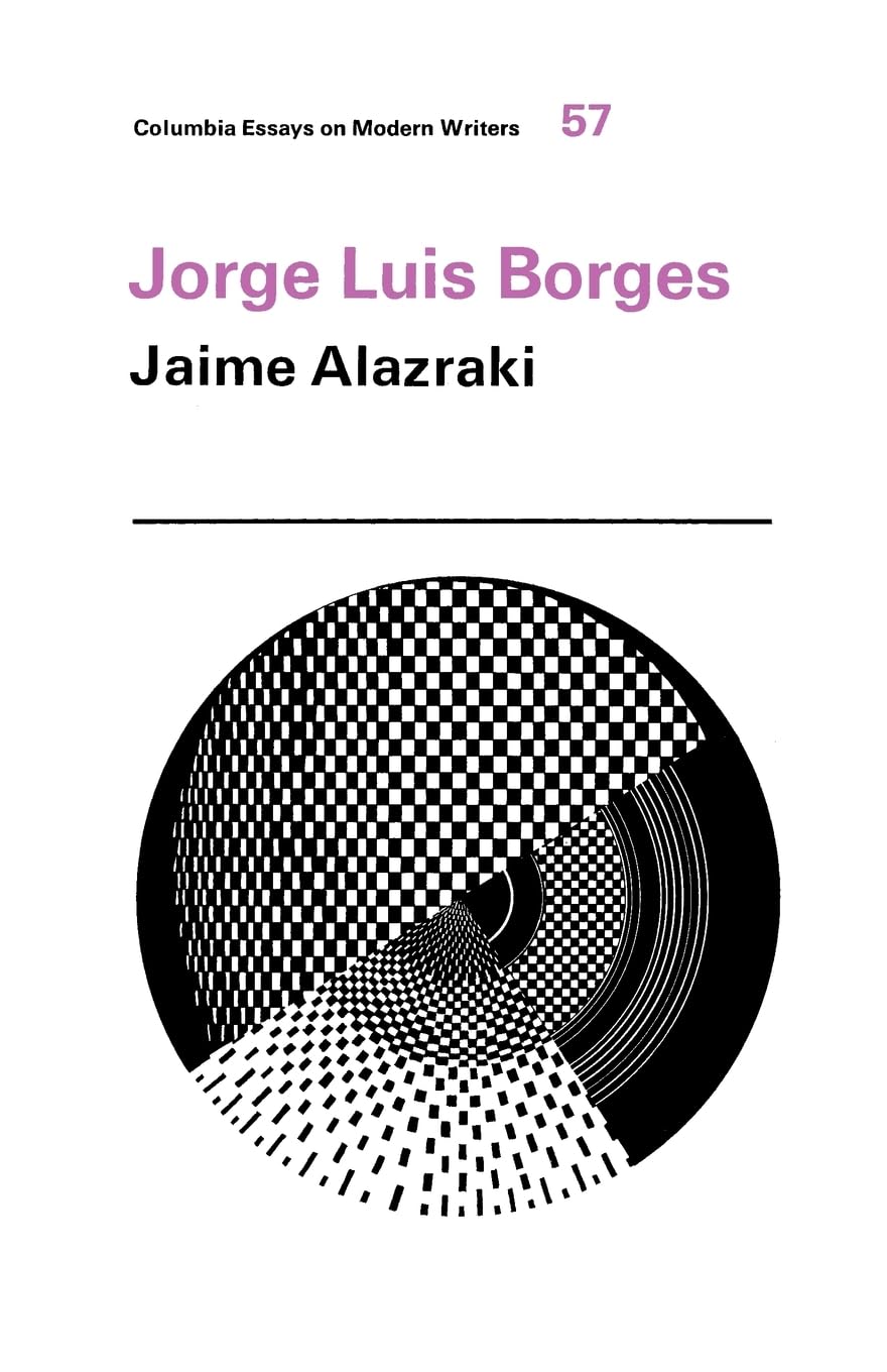 Jorge Luis Borges (Columbia Essays on Modern Writers)