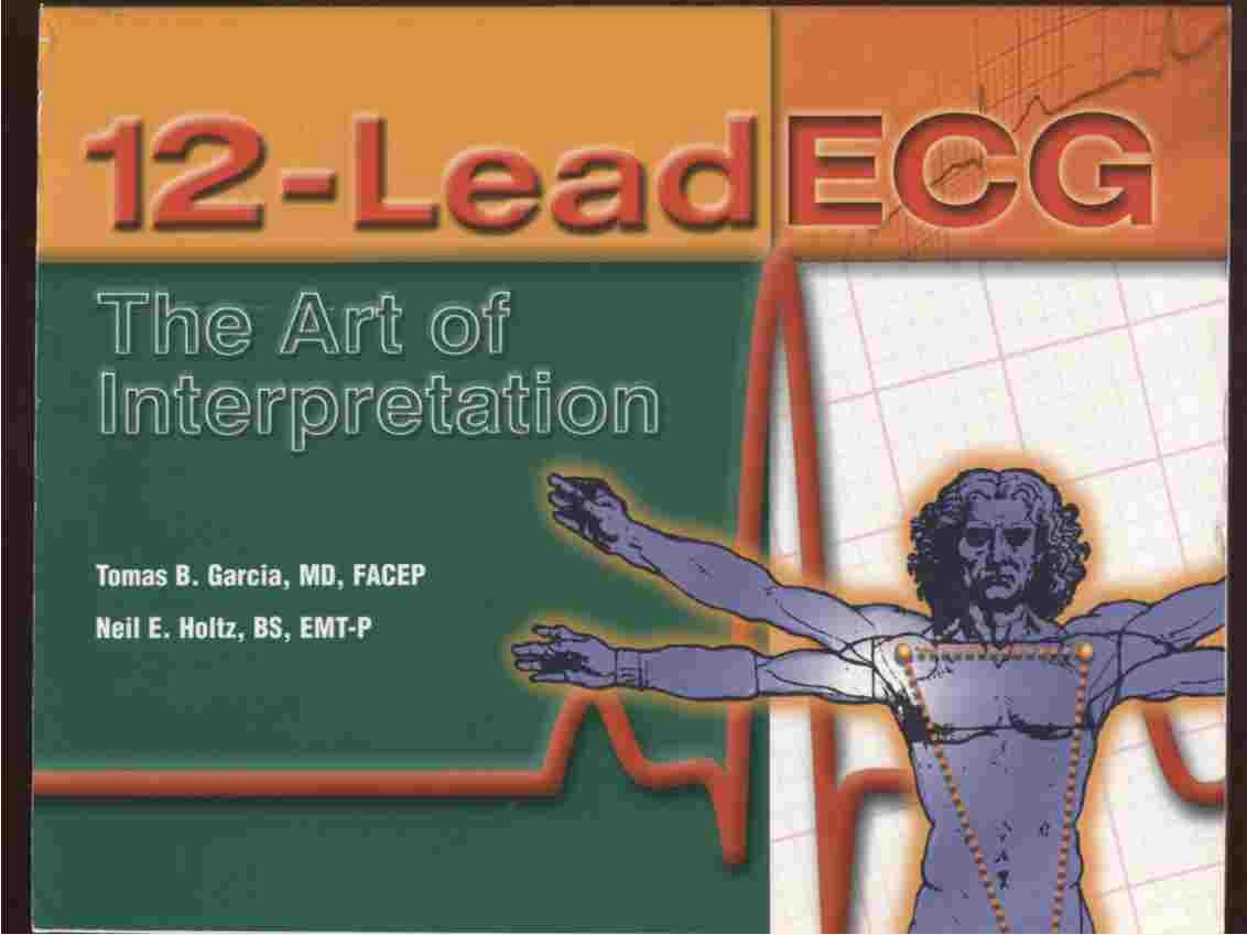 12-Lead ECG: The Art of Interpretation by Garcia, Thomas B.