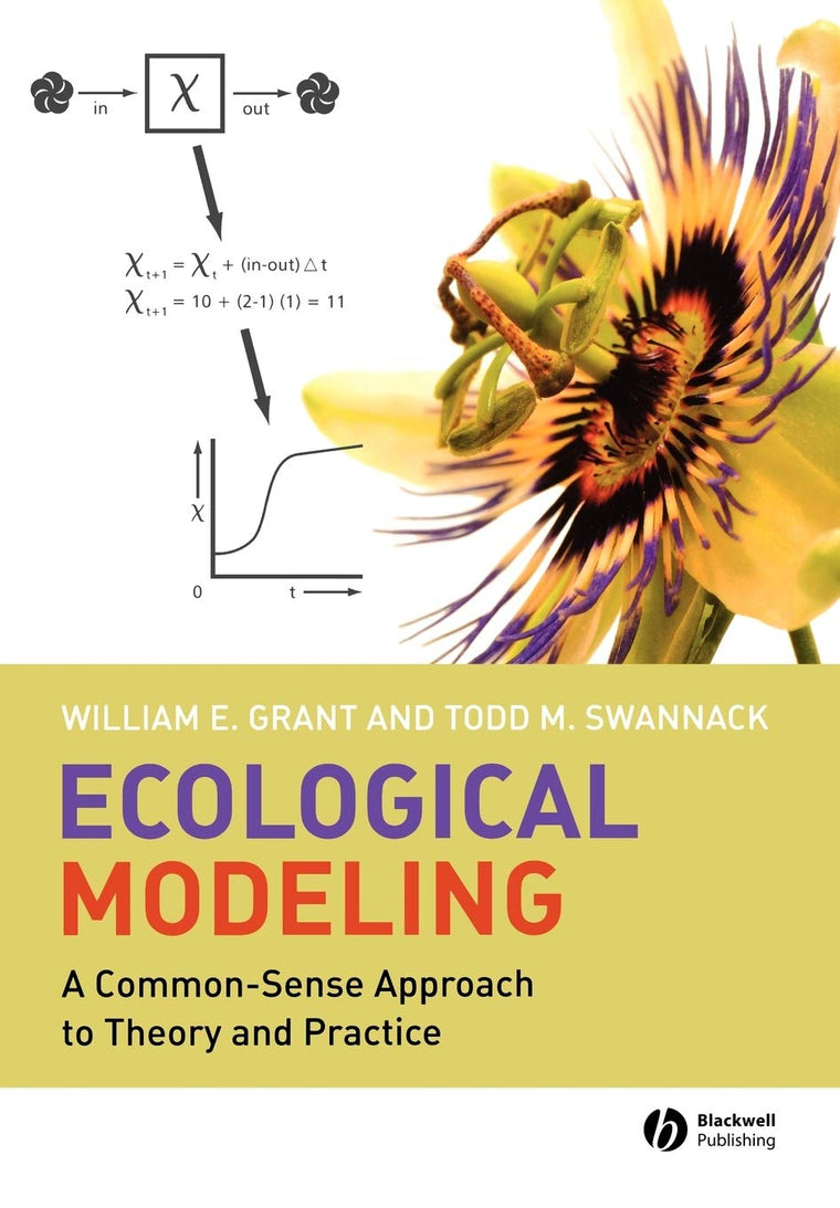 Ecological Modeling: A Common-Sense Approach to Theory and Practice