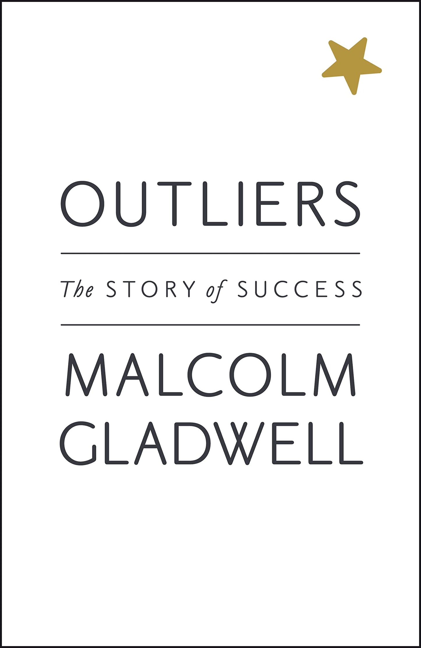 Outliers by Malcolm Gladwell