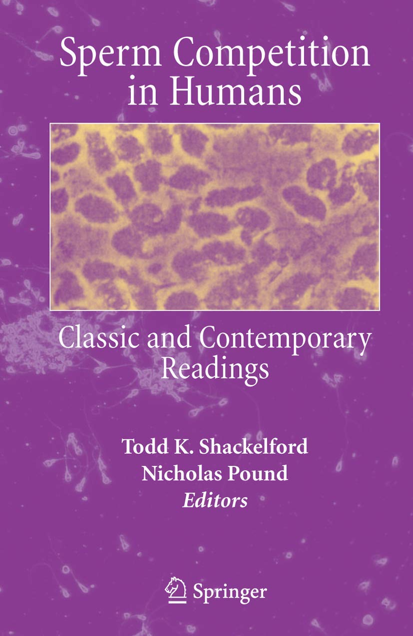 Sperm Competition in Humans: Classic and Contemporary Readings