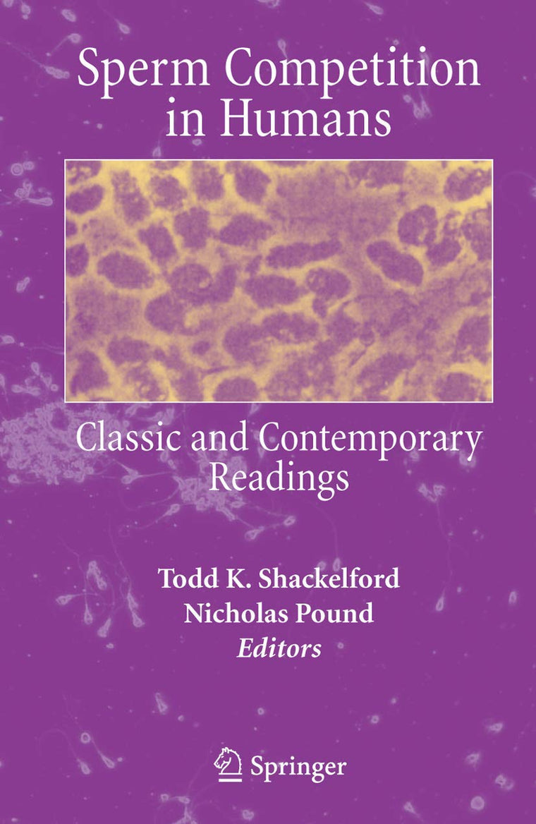 Sperm Competition in Humans: Classic and Contemporary Readings