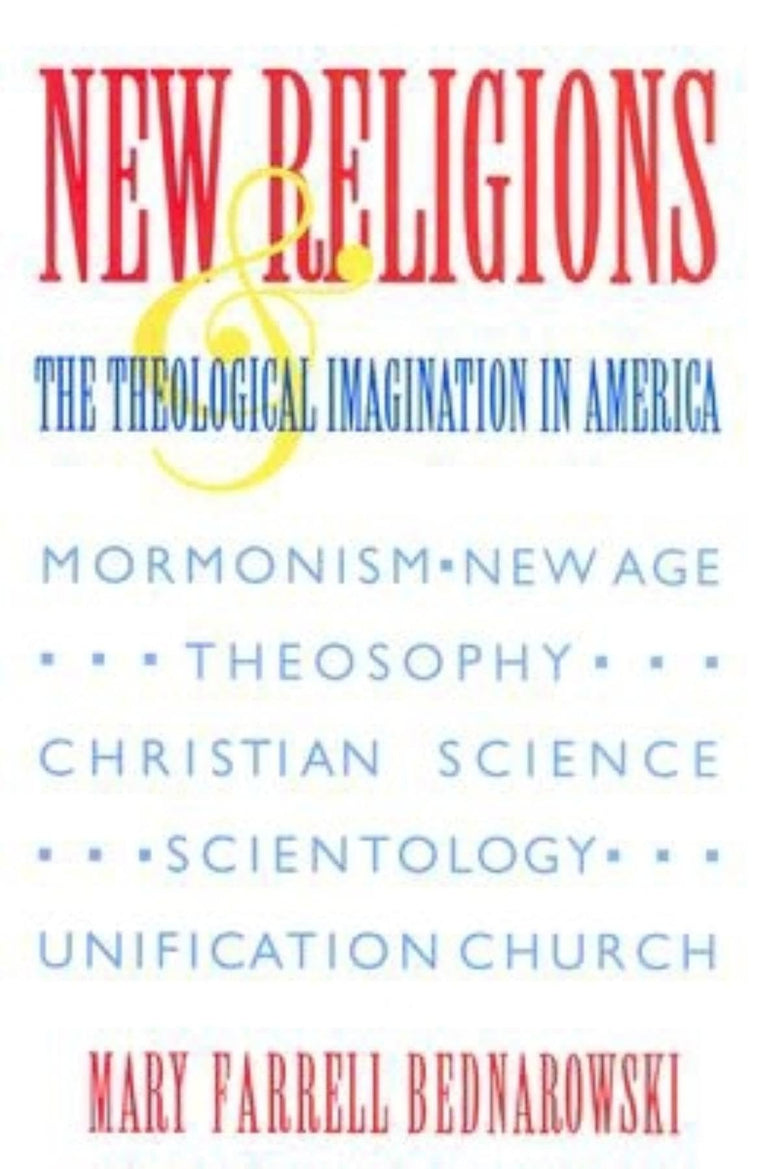 New Religions and the Theological Imagination in America (Religion in North America)