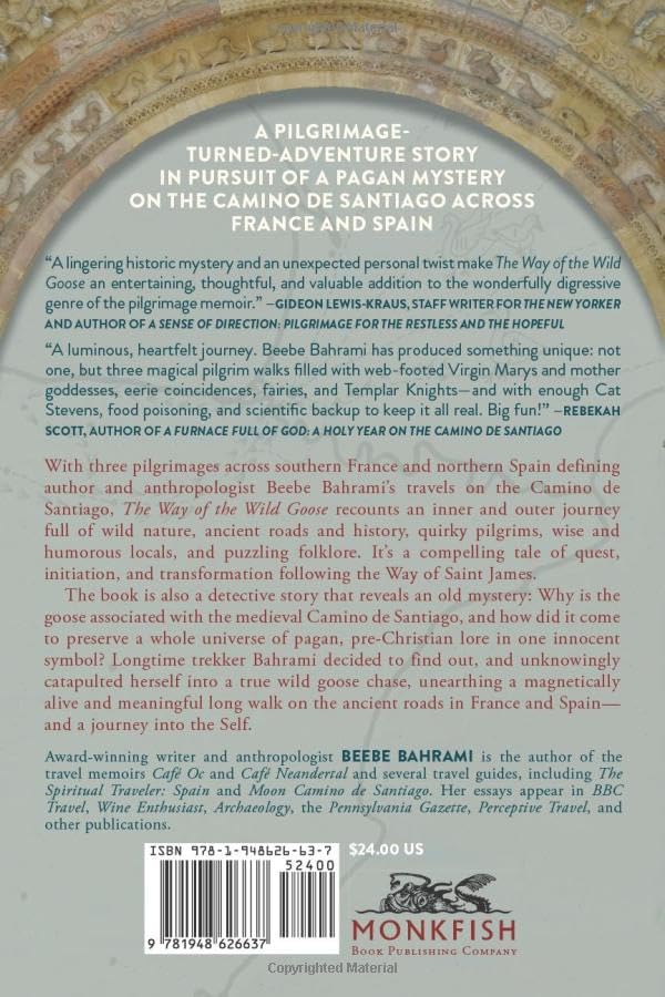 The Way of the Wild Goose: Three Pilgrimages Following Geese, Stars, and Hunches on the Camino de Santiago