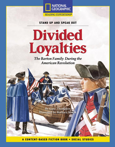 Content-Based Chapter Books Fiction (Social Studies: Stand Up and Speak Out): Divided Loyalties (National Geographic Bookroom)