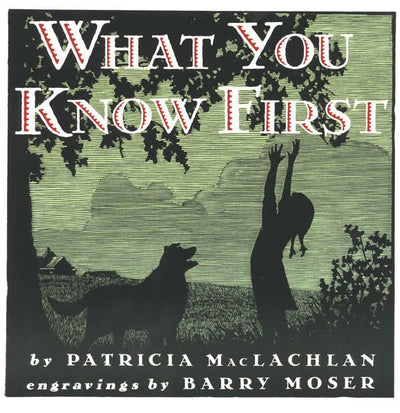 What You Know First (Trophy Picture Books (Paperback))