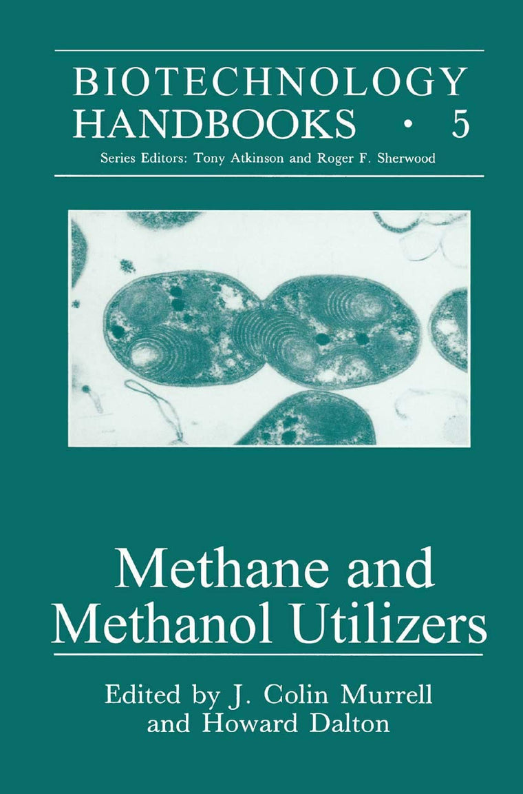 Methane and Methanol Utilizers (Biotechnology Handbooks, 5)