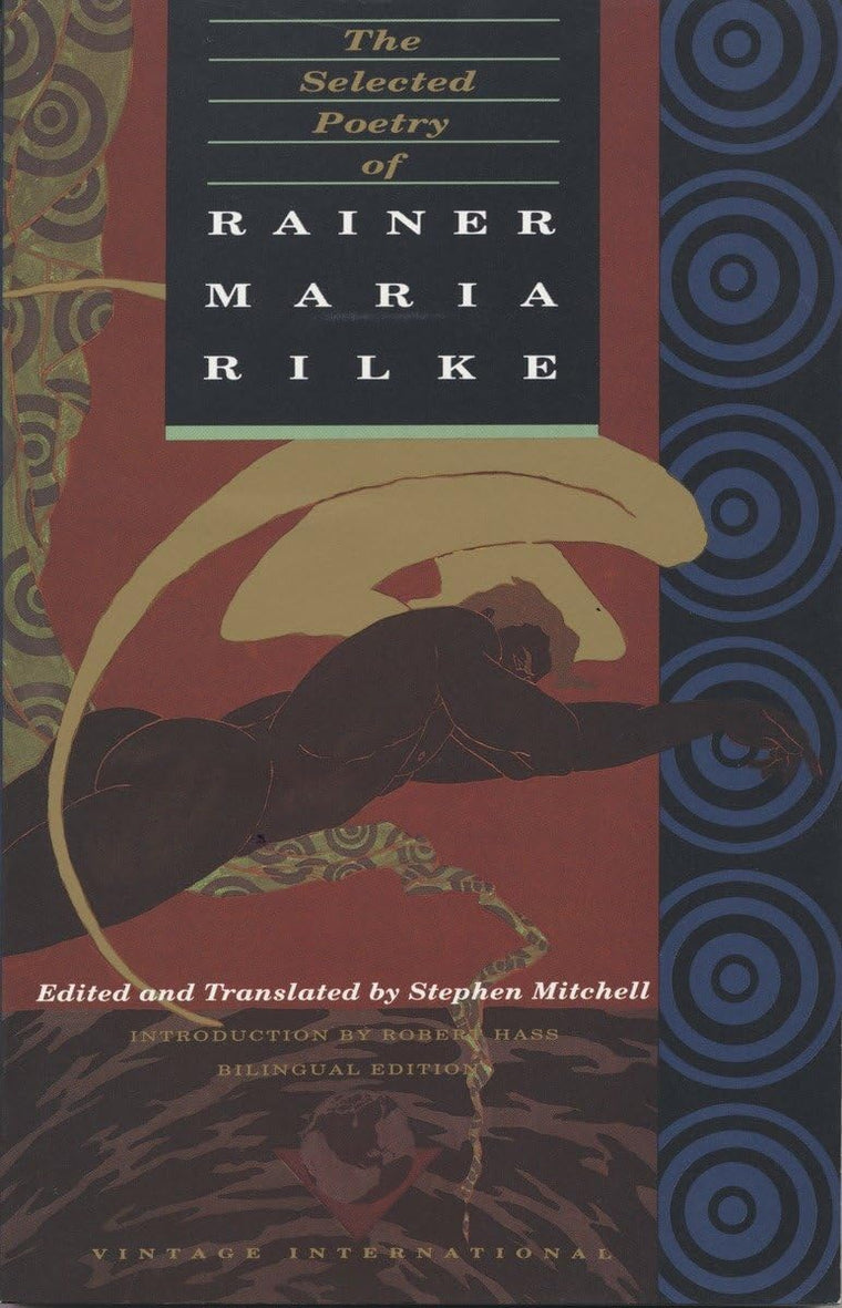 The Selected Poetry of Rainer Maria Rilke: Bilingual Edition (English and German Edition)
