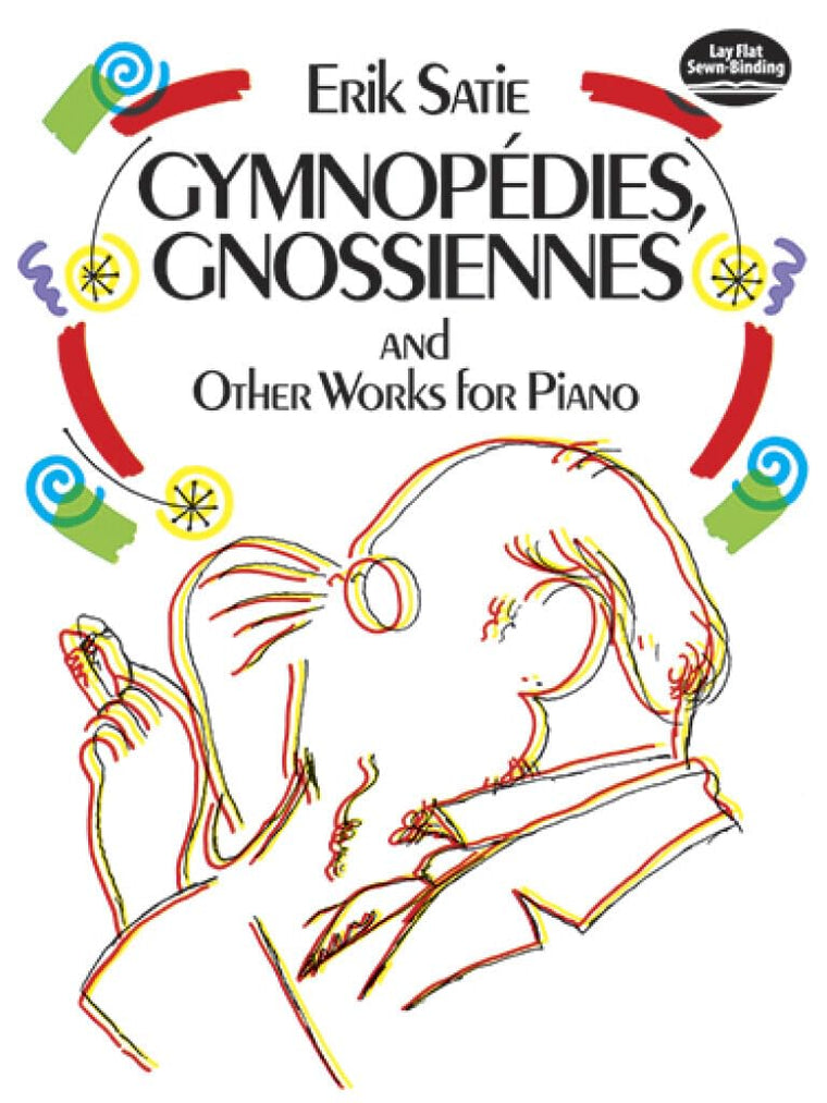 Gymnopédies, Gnossiennes and Other Works for Piano (Dover Classical Piano Music)