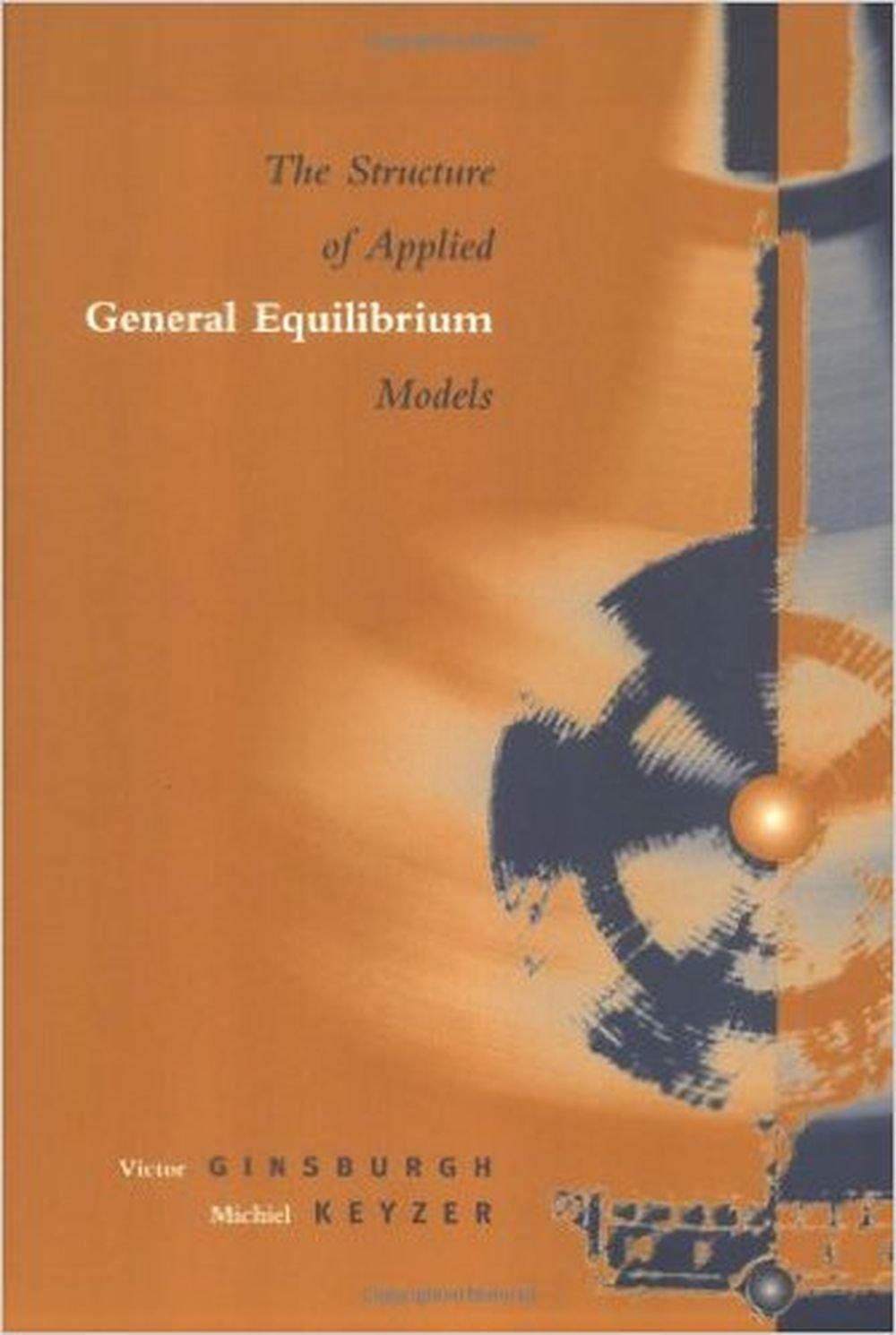 The Structure of Applied General Equilibrium Models
