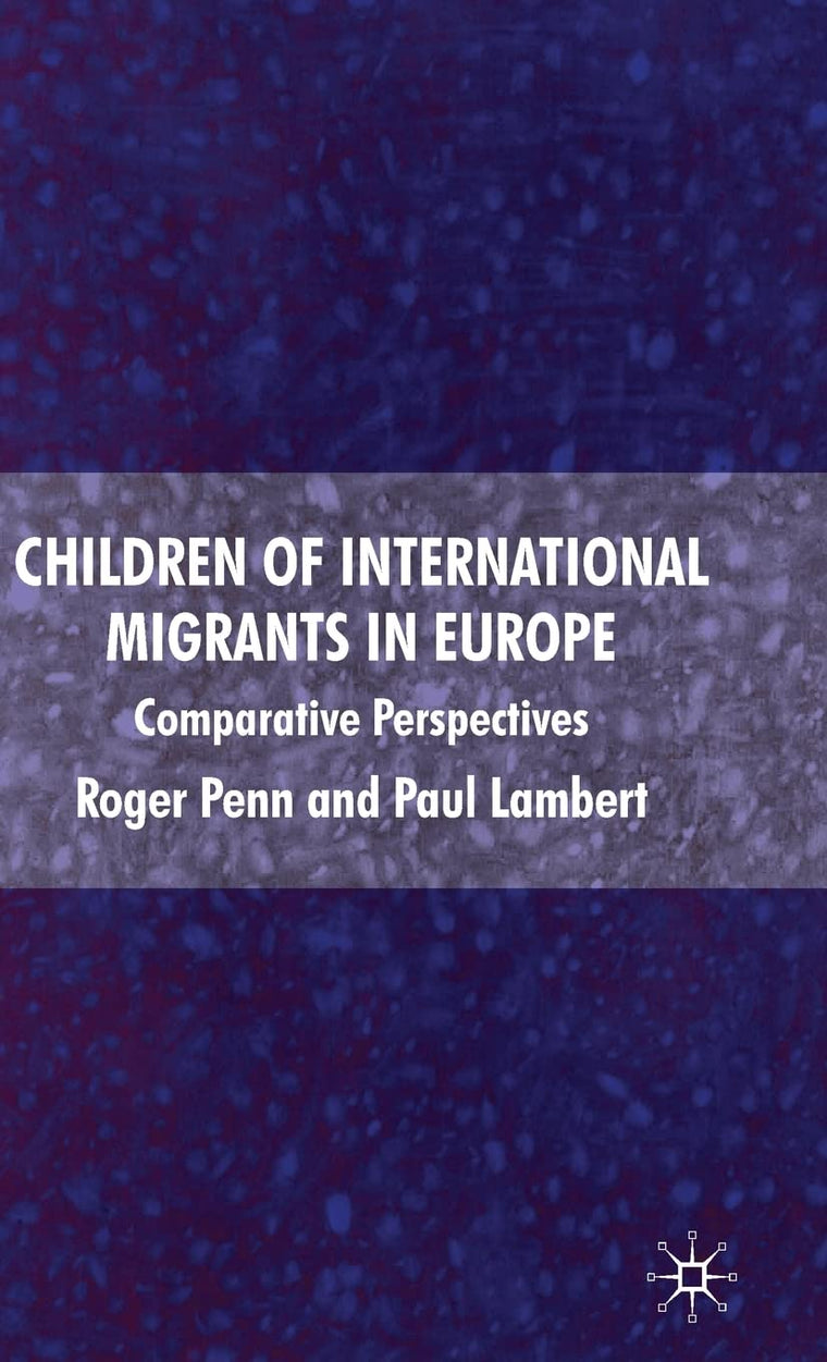 Children of International Migrants in Europe: Comparative Perspectives