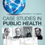 Case Studies in Public Health