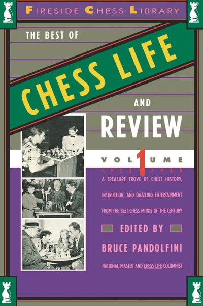 The Best of Chess Life and Review, Volume 1 (Fireside Chess Library)