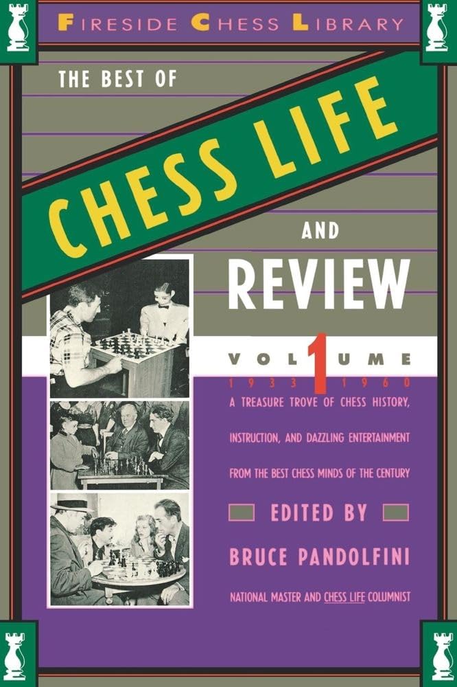 The Best of Chess Life and Review, Volume 1 (Fireside Chess Library)