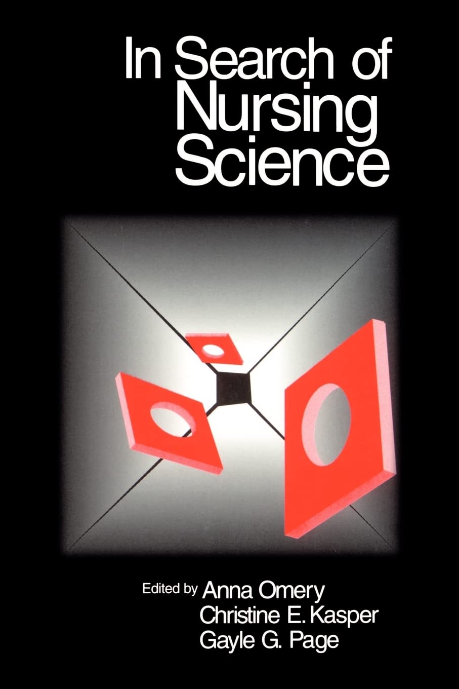 In Search of Nursing Science by Omery, Anna K.
