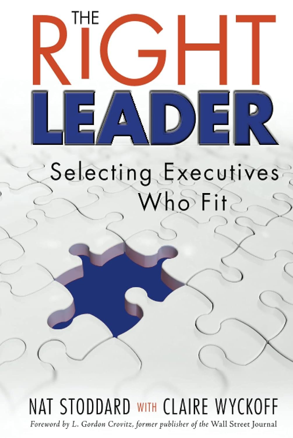 The Right Leader: Selecting Executives Who Fit