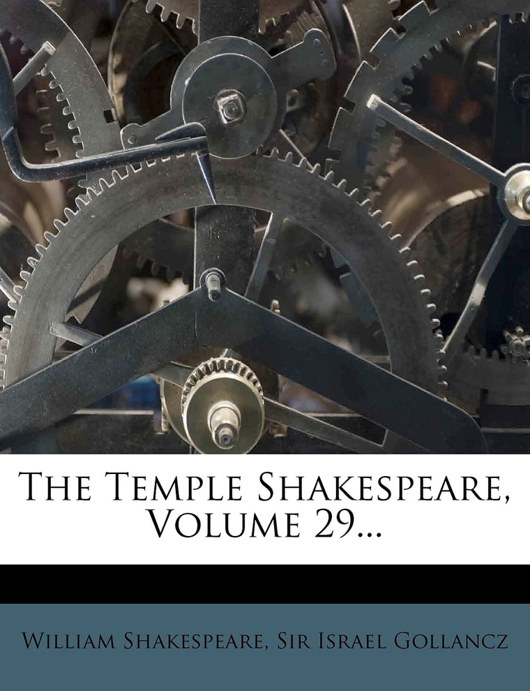 The Temple Shakespeare, Volume 29...