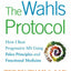 The Wahls Protocol: How I Beat Progressive MS Using Paleo Principles and Functional Medicine