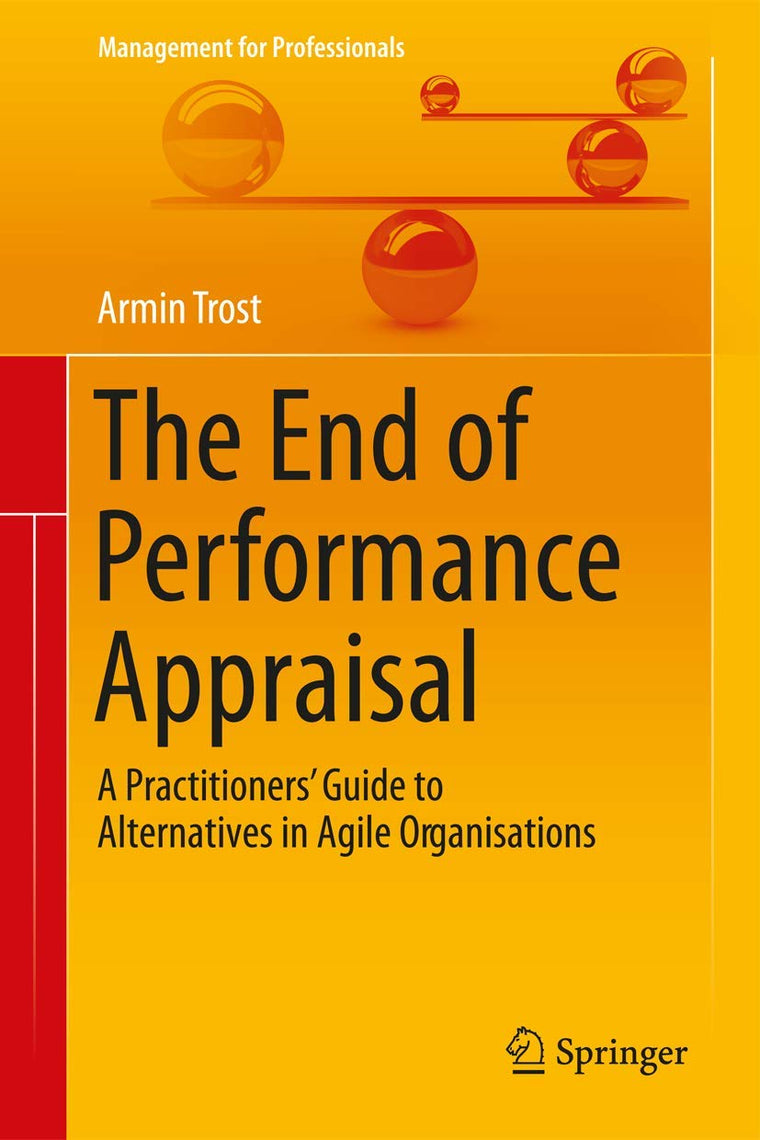 The End of Performance Appraisal (Management for Professionals)