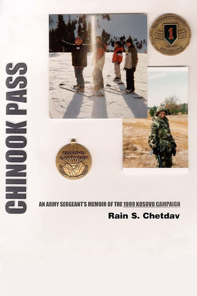 Chinook Pass: AN ARMY SERGEANT'S MEMOIR OF THE 1999 KOSOVO CAMPAIGN