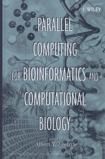 Parallel Computing for Bioinformatics and Computational Biology: Models, Enabling Technologies, and Case Studies (Wiley Series on Parallel and Distributed Computing)