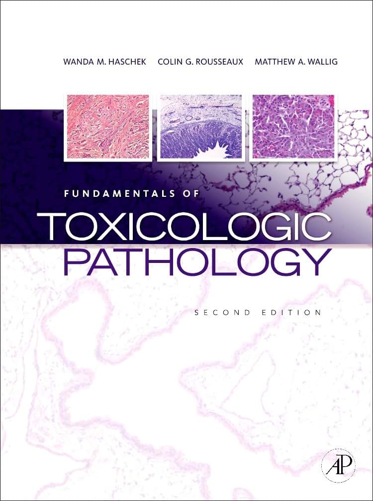 Fundamentals of Toxicologic Pathology, Second Edition