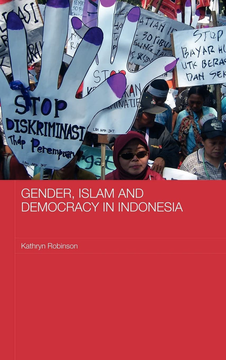 Gender, Islam and Democracy in Indonesia (ASAA Women in Asia Series)
