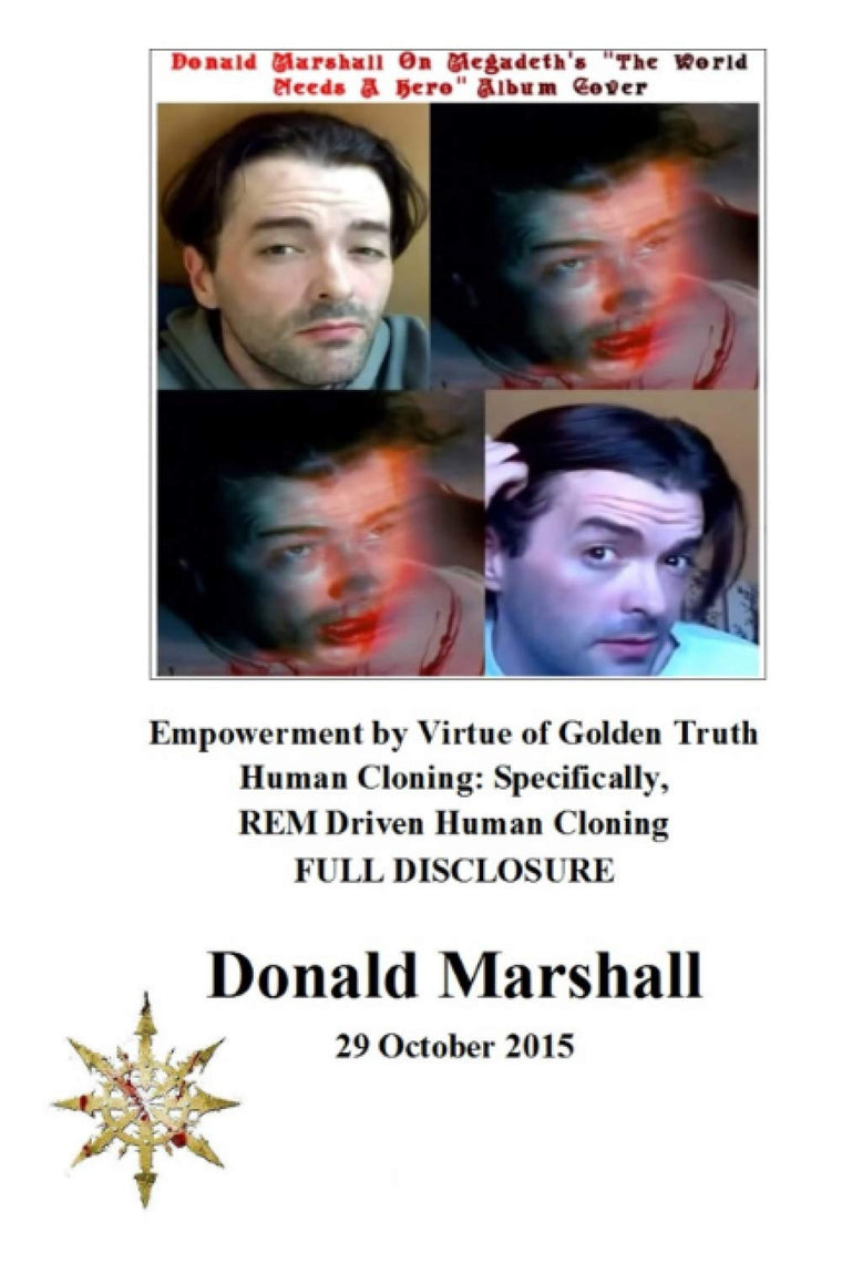 Empowerment by Virtue of Golden Truth, Human Cloning: Specifically, REM Driven Human Cloning, FULL DISCLOSURE