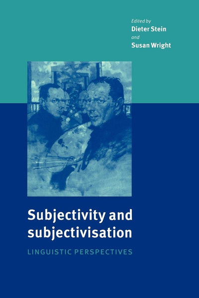 Subjectivity and Subjectivisation: Linguistic Perspectives